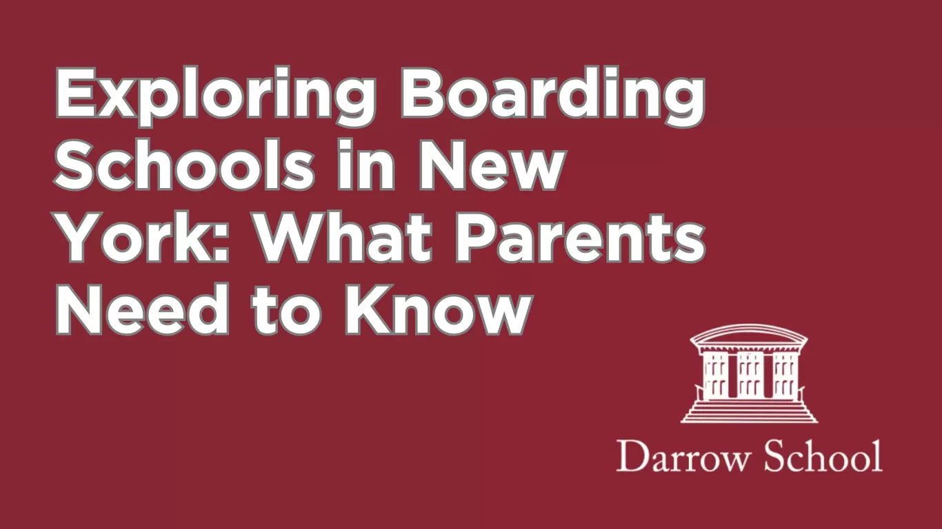 Exploring Boarding Schools in New York: What Parents Need to Know