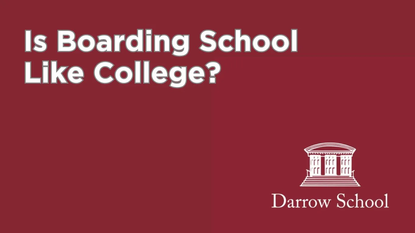 Is Boarding School Like College?